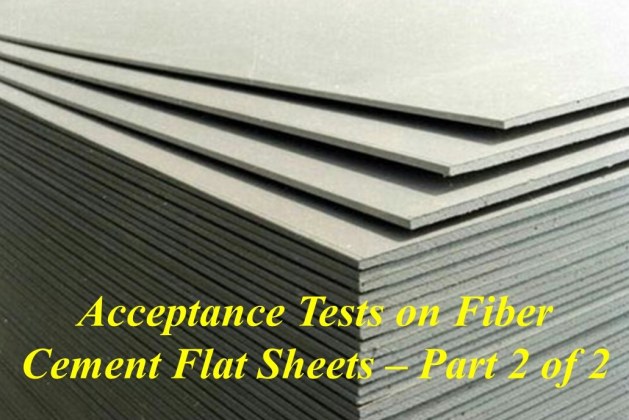 Acceptance Tests on Fiber Cement Flat Sheets– Part-2 of 2
