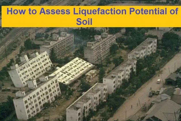 How to Evaluate Liquefaction Potential of Soils in the Field?