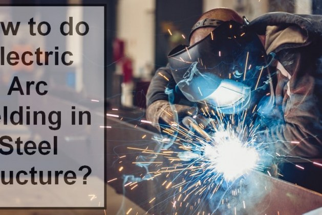 How to Perform Electric Arc Welding in Steel Structures? [PDF]